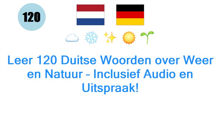 Leer 120 Duitse Woorden over Weer en Natuur – Inclusief Audio en Uitspraak!